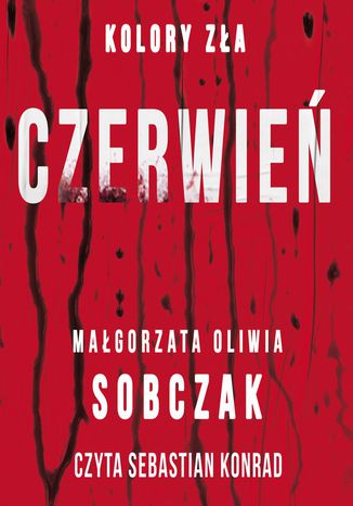 Kolory zła. Czerwień. Tom 1 Małgorzata Oliwia Sobczak - okladka książki