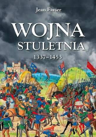 Wojna stuletnia 1337-1453 Jean Favier - okladka książki