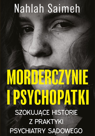 Morderczynie i psychopatki Nahlah Saimeh - okladka książki