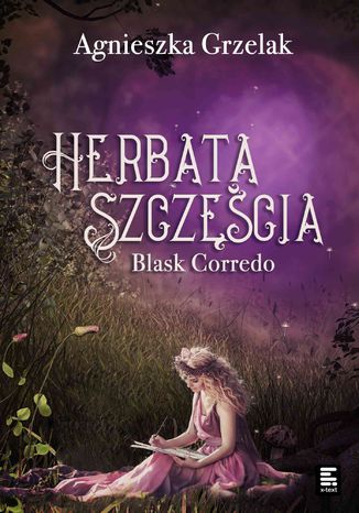 Herbata szczęścia. Blask Corredo. Tom 1 Agnieszka Grzelak - okladka książki