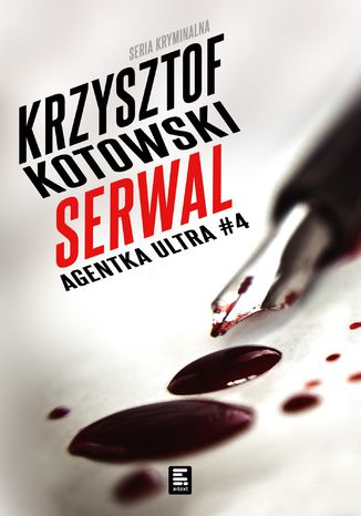 Serwal. Agentka Ultra. Tom 4 Krzysztof Kotowski - okladka książki