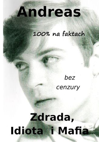 Zdrada, Idiota i Mafia Andreas - okladka książki