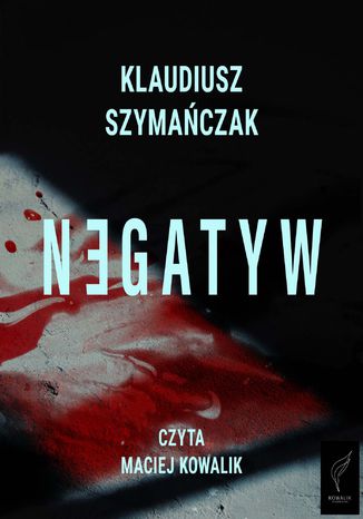 Negatyw Klaudiusz Szymańczak - okladka książki