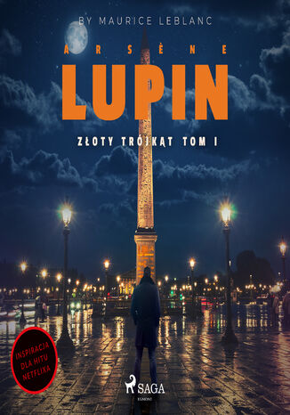 Arsne Lupin. Złoty trójkąt Maurice Leblanc - okladka książki
