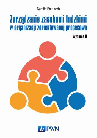 Zarządzanie zasobami ludzkimi w organizacji zorientowanej procesowo Natalia Potoczek - okladka książki