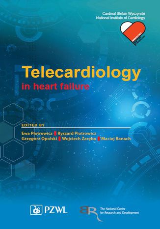 Telecardiology in heart failure Grzegorz Opolski, Ryszard Piotrowicz, Maciej Banach, Ewa Piotrowicz, Wojciech Zaręba - okladka książki