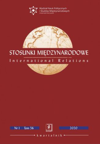 Stosunki Międzynarodowe nr 1(56)/2020 Piotr Kobza, Stanisław Parzymies, Michael Clarke, Roberto Pena Guerrero, Karol Kumalski, Marco Antonio Lopátegui Torres, Helen Ramscar, Elizabeth Freund Larus - okladka książki