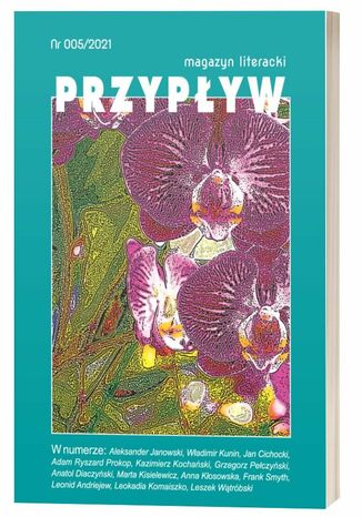 PRZYPŁYW nr 005/2021. Magazyn literacki Aleksander Janowski - okladka książki