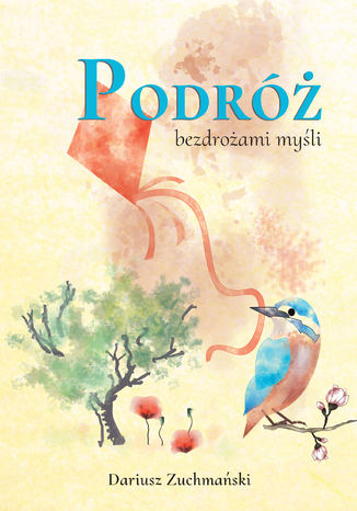 Podróż bezdrożami myśli Dariusz Zuchmański - okladka książki