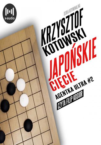 Japońskie cięcie. Agentka Ultra. Tom 2 Krzysztof Kotowski - okladka książki