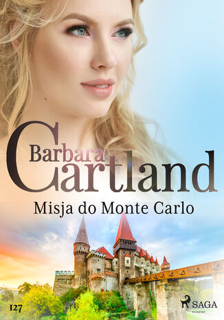 Misja do Monte Carlo - Ponadczasowe historie miłosne Barbary Cartland Barbara Cartland - okladka książki