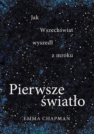 Pierwsze światło Emma Chapman - okladka książki