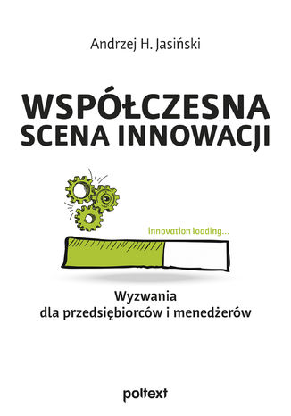 Współczesna scena innowacji Andrzej H. Jasiński - okladka książki
