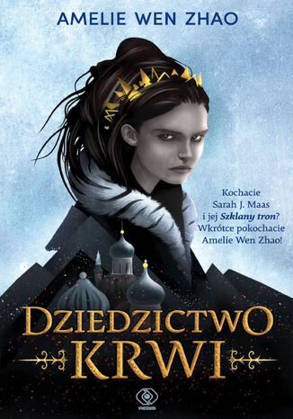 Dziedzictwo krwi (#1). Dziedzictwo krwi Amelie Wen Zhao - okladka książki