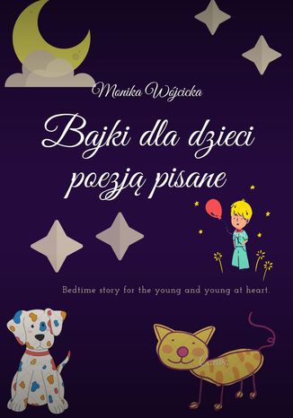 Bajki dla dzieci poezją pisane Monika Wójcicka - okladka książki