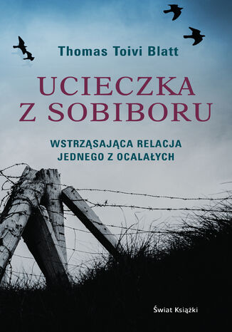 Ucieczka z Sobiboru Thomas Toivi Blatt - okladka książki