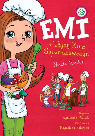 Emi i Tajny Klub Superdziewczyn. Niezłe ziółka. Tom 12 Agnieszka Mielech - okladka książki