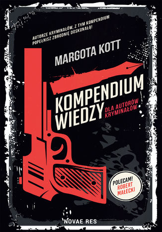 Kompendium wiedzy dla autorów kryminałów Margota Kott - okladka książki