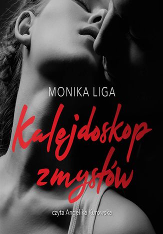 Kalejdoskop zmysłów Monika Liga - okladka książki