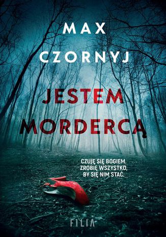 Jestem mordercą. Seria True Crime Max Czornyj - okladka książki