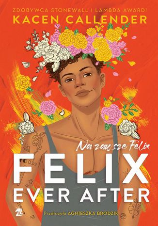 Felix Ever After. Na zawsze Felix Kacen Callender - okladka książki