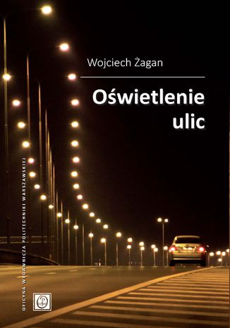 Oświetlenie ulic Wojciech Żagan - okladka książki