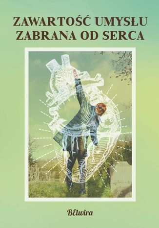Zawartość umysłu zabrana od serca Belwira - okladka książki