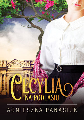 Na Podlasiu. Cecylia Agnieszka Panasiuk - okladka książki