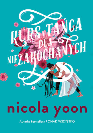 #GOYOUNG. Kurs tańca dla niezakochanych Nicola Yoon - okladka książki