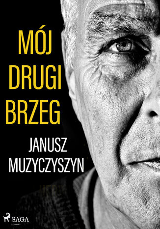 Mój drugi brzeg Janusz Muzyczyszyn - okladka książki