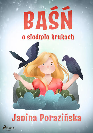 Baśń o siedmiu krukach Janina Porazinska - okladka książki