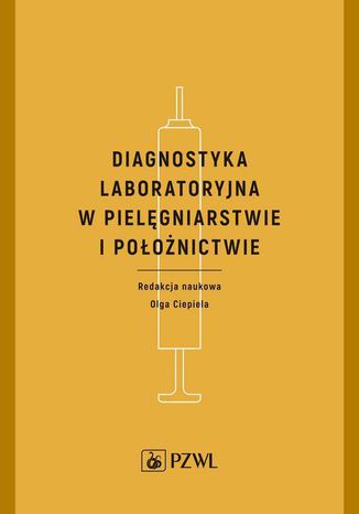 Diagnostyka laboratoryjna w pielęgniarstwie i położnictwie Olga Ciepiela - okladka książki