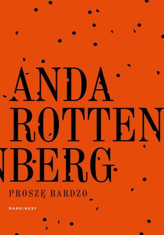 Proszę bardzo Anda Rottenberg - okladka książki