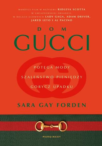 Gucci. Potęga mody, szaleństwo pieniędzy, gorycz upadku Sara Gay Forden - okladka książki