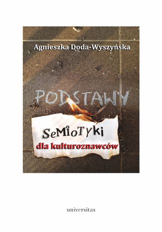 Podstawy semiotyki dla kulturoznawców Agnieszka Doda-Wyszyńska - okladka książki