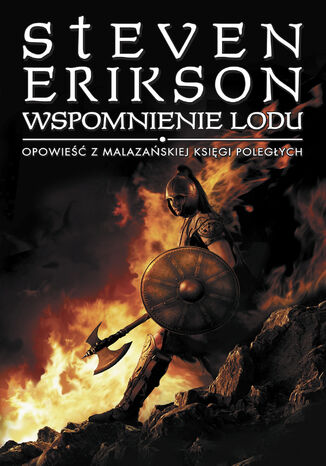 Wspomnienie lodu. Opowieści z Malazańskiej Księgi Poległych. Tom 3 Steven Erikson - okladka książki