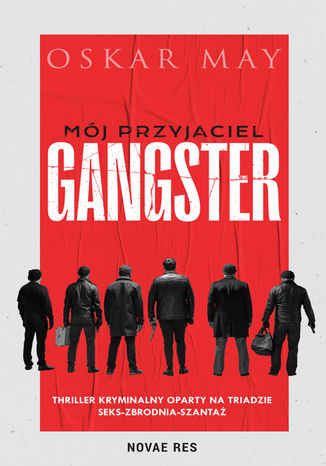 Mój przyjaciel gangster Oskar May - okladka książki