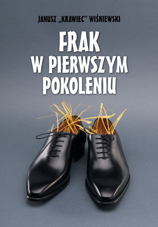 Frak w pierwszym pokoleniu Janusz &#8222;Krawiec&#8221; Wiśniewski - okladka książki