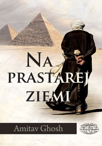 Na prastarej ziemi Amitav Ghosh - okladka książki