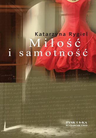Miłość i samotność Katarzyna Rygiel - okladka książki
