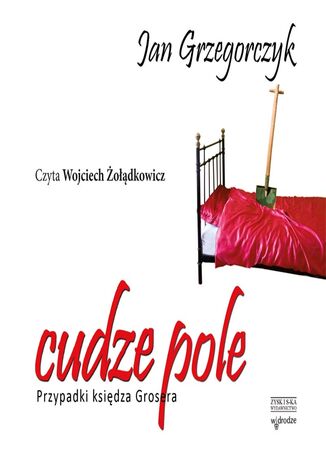 Przypadki Księdza Grosera (Tom 3.). Cudze pole. Przypadki księdza Grosera Jan Grzegorczyk - audiobook MP3