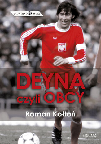 Deyna, czyli obcy Roman Kołtoń - okladka książki