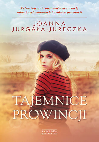 Tajemnice prowincji Joanna Jurgała-Jureczka - okladka książki