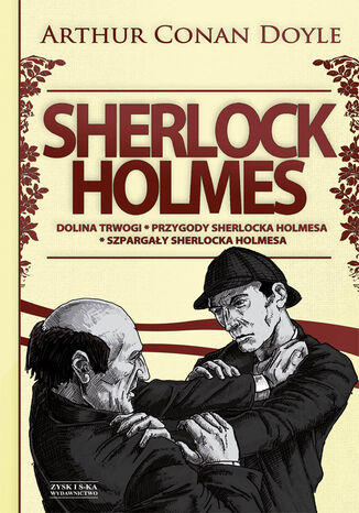 Sherlock Holmes T.2: Dolina trwogi. Przygody Sherlocka Holmesa. Szpargały Sherlocka Holmesa Arthur Conan Doyle - okladka książki