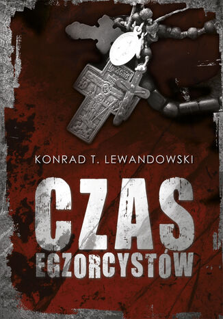 Czas egzorcystów Konrad T Lewandowski - okladka książki