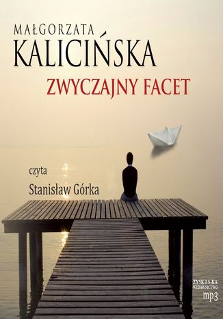 Zwyczajny facet Małgorzata Kalicińska - okladka książki