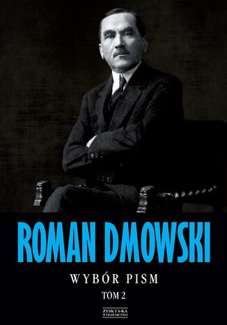 Roman Dmowski Wybór pism Tom 2 Roman Dmowski - okladka książki