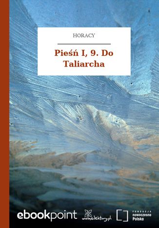 Pieśń I, 9. (Vides ut alta stet nive candidum...) Horacy - okladka książki