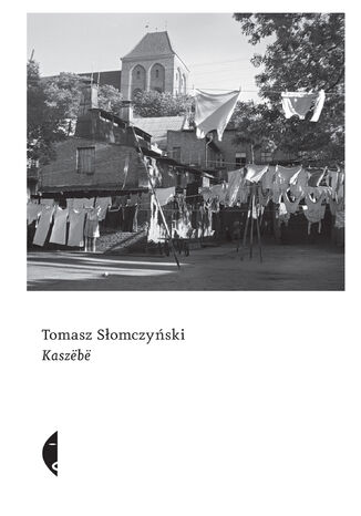 Kaszëbë Tomasz Słomczyński - okladka książki