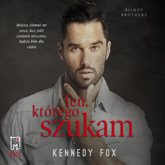 Ten, którego szukam (t.2) Kennedy Fox - audiobook MP3